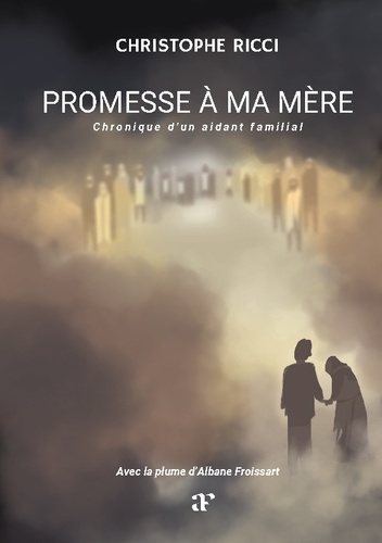 Ricci_Christophe_fro-Promesse_a_ma_mere_-_chronique_d_un_aidant_familial-9782322601653_0
