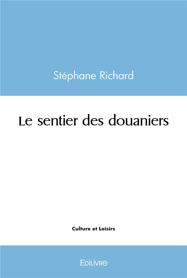 Richard_St_phane-Le_sentier_des_douaniers-9782414507443_0
