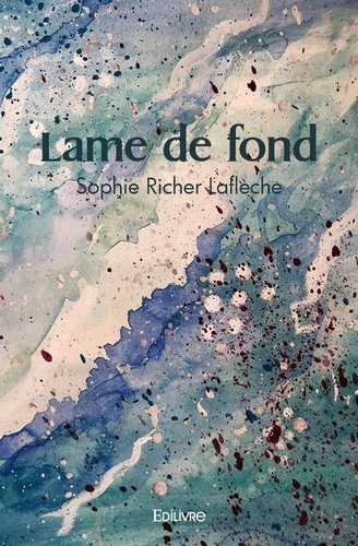 Richer_Lafl_che_Sophie-Lame_de_fond-9782414443680_0