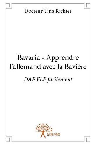 Richter_Tina-Bavaria_-_Apprendre_l_allemand_avec_la_Bavi_re._DAF_FLE_facilement-9782332827142_0