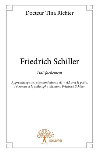 Richter_Tina-Friedrich_Schiller._DaF_facilement_Apprentissage_de_l_allemand_niveau_A1_-_A2_avec_le_po_te_l_criv-9782332827173_0
