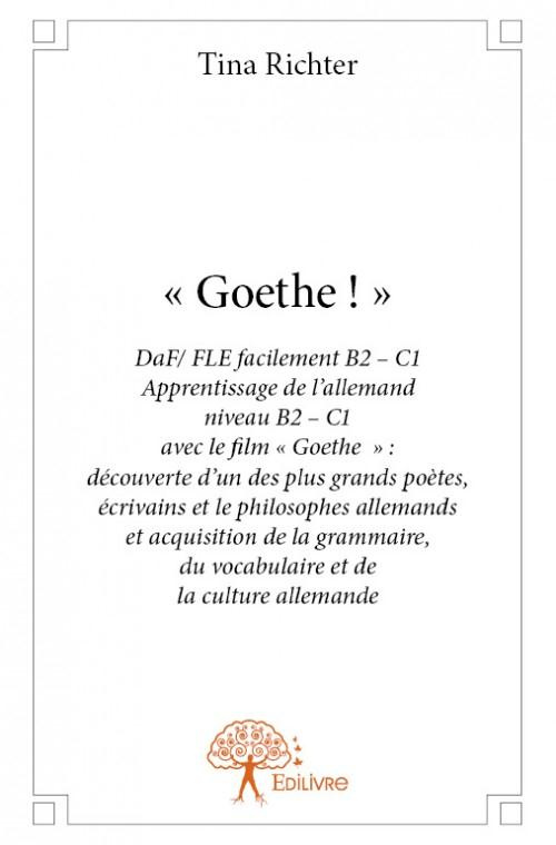 Richter_Tina-Goethe_._DaF_FLE_facilement_B2-C1_Apprentissage_de_l_allemand_niveau_B2-C1-9782332856104_0