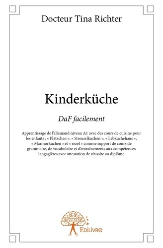 Richter_Tina-Kinderk_che._DaF_facilement_Apprentissage_de_l_allemand_niveau_A1_avec_des_cours_de_cuisine_pour_les-9782332838049_0