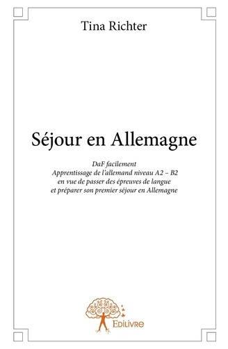 Richter_Tina-S_jour_en_Allemagne._DaF_facilement_Apprentissage_de_l_allemand_niveau_A2_-_B2_en_vue_de_passer_des-9782332893710_0