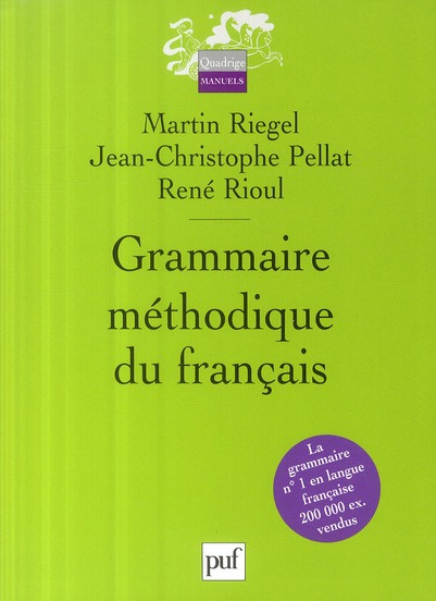 Riegel_Martin_Pellat_Jean-Christophe_Rioul_Ren-Grammaire_m_thodique_du_fran_ais-9782130559849_0