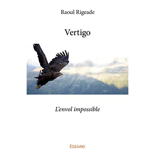 Rigeade_Raoul-Vertigo._L_envol_impossible-9782414024476_0