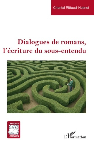 Rittaud-Hutinet_Chantal-Dialogues_de_romans_l_criture_du_sous-entendu-9782336565187_0