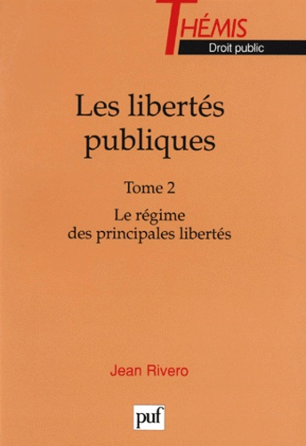 Rivero_Jean-LES_LIBERTES_PUBLIQUES._Tome_2_Le_r_gime_des_principales_libert_s-9782130477952_0