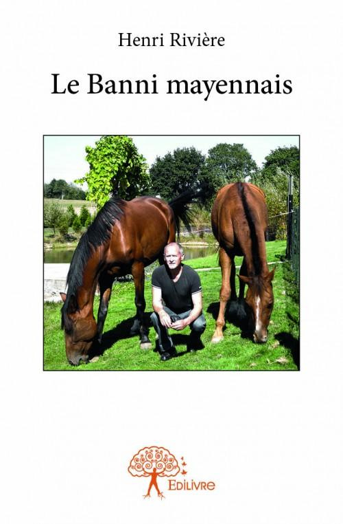 Rivi_re_Henri-Le_Banni_mayennais-9782332930989_0