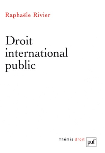 Rivier_Rapha_le-Droit_international_public-9782130555001_0