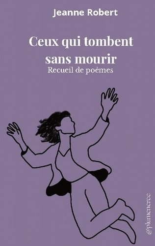 Robert_Jeanne-Ceux_qui_tombent_sans_mourir-9782322655427_0
