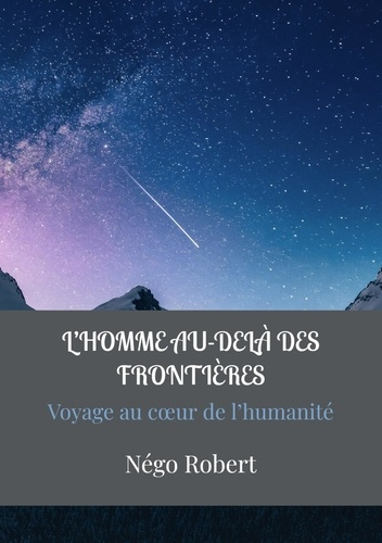 Robert_Nego-L_HOMME_AU-DEL_DES_FRONTI_RES._Voyage_au_coeur_de_l_humanit_commune-9789403820774_0