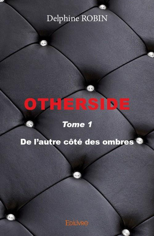Robin_Delphine-Otherside_-_Tome_1._De_l_autre_c_t_des_ombres-9782334068611_0