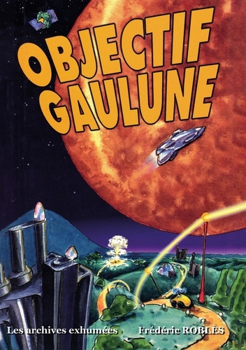 Robl_s_Fr_d_ric_Garance_Thierry-Objectif_Gaulune-9791097740887_0