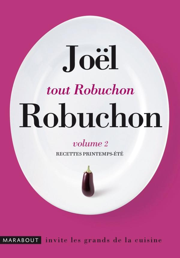 Robuchon_Jo_l-Tout_Robuchon_Volume_2_Recettes_printemps-_t_-9782501073479_0