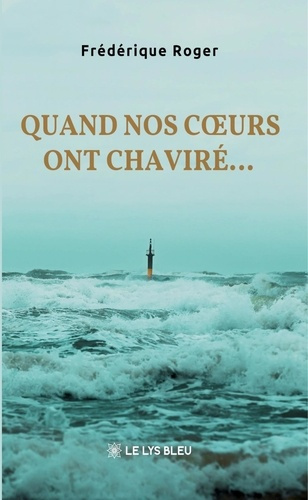 Roger_Fr_d_rique-Quand_nos_coeurs_ont_chavir_...-9791044030054_0