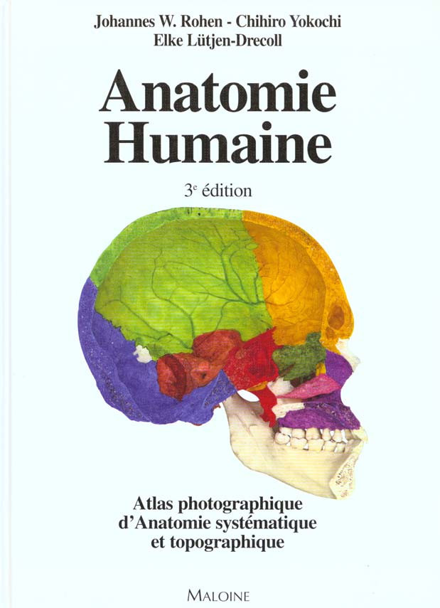 Rohen_Johannes-W_Yokochi_Chihiro_Lutjen-Drecoll-Atlas_photographique_d_Anatomie_syst_matique_et_topographique_3_me_dition-9782224025700_0