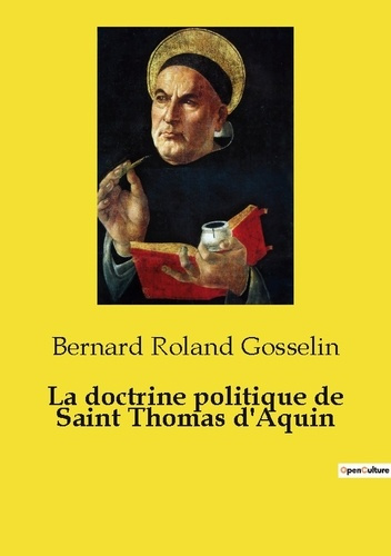 Roland_Gosselin_bernard-Doctrine_politique_de_saint_thomas_d_aqu._Un_expose_clair_de_la_concepti-9791043102424_0