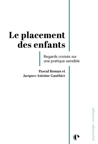 Roman_Pascal_Gauthier_Jacques-Antoine-Le_placement_des_enfants_regards_crois_s_sur_une_pratique_sensible-9782889157044_0
