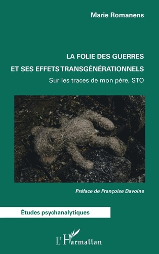 Romanens_Marie_Davoine_Fran_oise-La_folie_des_guerres_et_ses_effets_transg_n_rationnels._Sur_les_traces_de_mon_p_re_STO-9782336595320_0