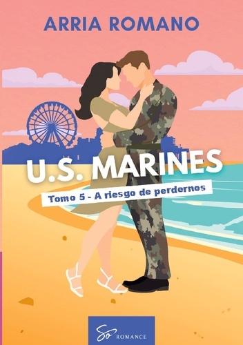 Romano_Arria-U_s_marines_tomo_5_a_riesgo_de_perdernos._Romance_saga_militar_entre_tra-9782390453703_0