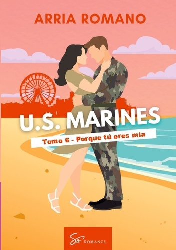 Romano_Arria-U_s_marines_tomo_6_porque_t_eres_m_a._Romance_saga_militar_entre_tra-9782390453727_0