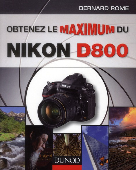 Rome_Bernard-Obtenez_le_maximum_du_Nikon_D800-9782100541027_0