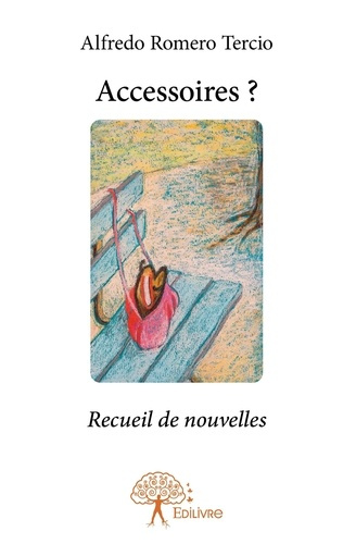 Romero-Tercio_Alfredo-Accessoires_Recueil_de_nouvelles-9782332737311_0