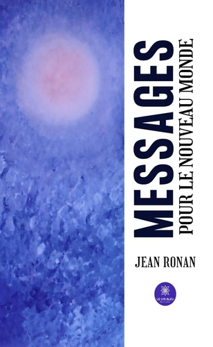 Ronan_Jean-Messages_pour_le_Nouveau_Monde-9791042239817_0