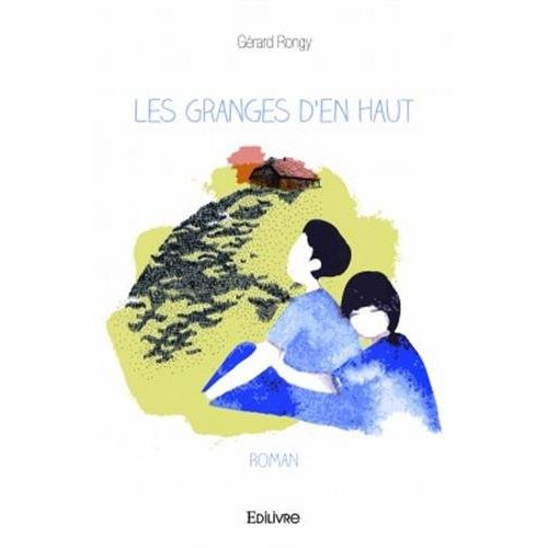 Rongy_G_rard-Les_granges_d_en_haut-9782334017725_0