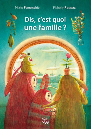 Rosazza_Richolly_Pennacchio_Mario-Dis_c_est_quoi_une_famille_-9782488629133_0