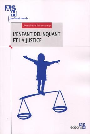 Rosenczveig_Jean-Pierre-L_enfant_d_linquant_et_la_justice-9782371480858_0