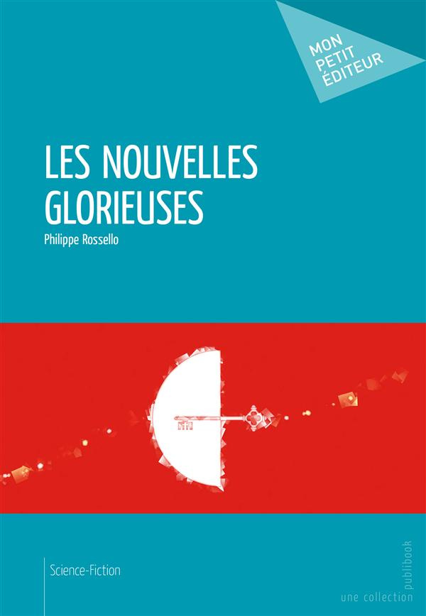 Rossello_Philippe-Les_Nouvelles_Glorieuses-9782342018004_0