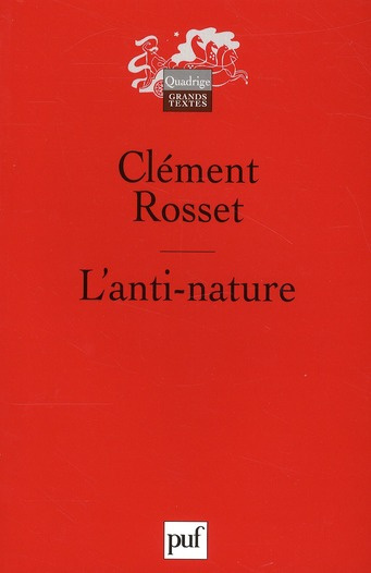 Rosset_Cl_ment-L_anti-nature_El_ments_pour_une_philosophie_tragique-9782130585435_0