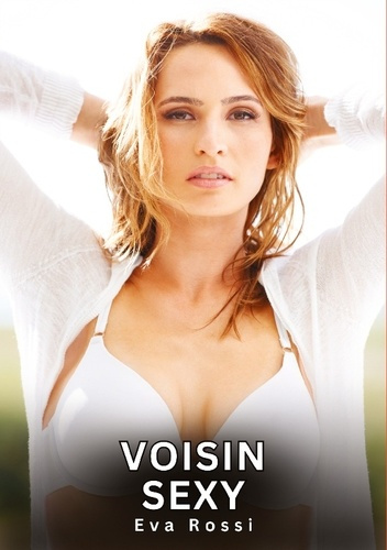 Rossi_Eva-Voisin_sexy._Nouvelles_erotiques_de_sexe_ta-9783384826343_0