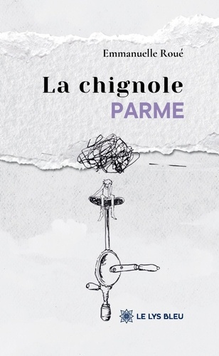 Rou_Emmanuelle-La_chignole_parme-9791043703843_0