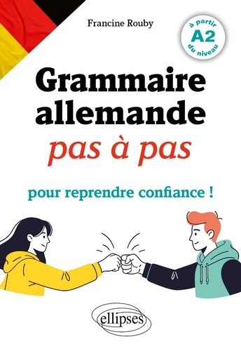 Rouby_Francine-Grammaire_allemande_pas_pas_pour_reprendre_confiance_._partir_du_niveau_A2-9782340115569_0