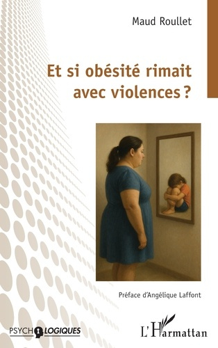 Roullet_Maud_Laffont_Ang_lique-Et_si_ob_sit_rimait_avec_violences_-9782336547831_0