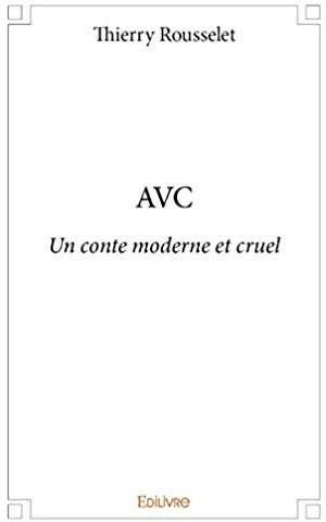 Rousselet_Thierry-Avc._Un_conte_moderne_et_cruel-9782334209915_0
