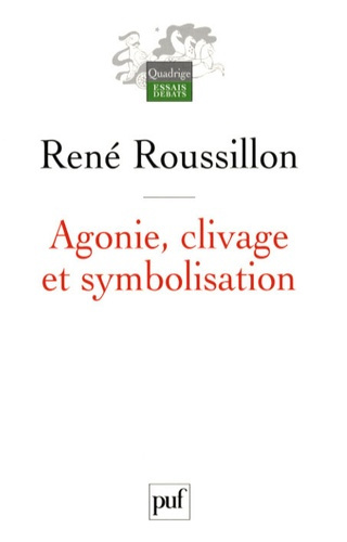 Roussillon_Ren_-Agonie_clivage_et_symbolisation-9782130567615_0
