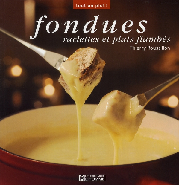 Roussillon_Thierry-Fondues._Raclettes_et_plats_flamb_s-9782761922661_0