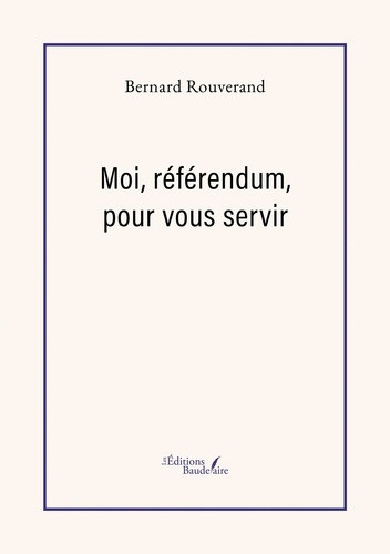 Rouverand_Bernard-Moi_r_f_rendum_pour_vous_servir-9791020394750_0