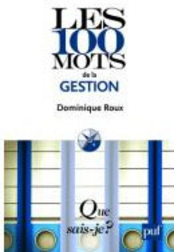 Roux_Dominique-Les_100_mots_de_la_gestion._2e_dition-9782130581062_0