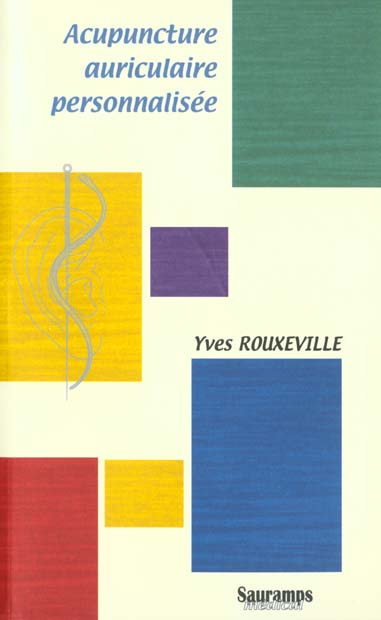 Rouxeville_Yves-Acupuncture_auriculaire_personnalis_e._L_auriculom_decine-9782840232308_0