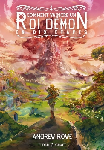 Rowe_Andrew_Viala_Marie-Comment_vaincre_un_Roi_D_mon_en_dix_tapes-9782380241082_0