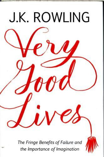 Rowling_j_k-very_good_lives-9781408706787_0