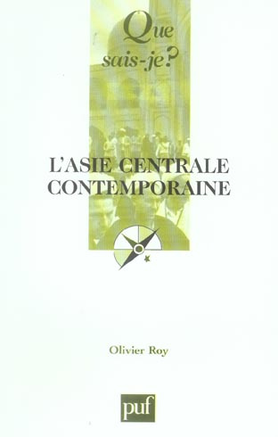 Roy_Olivier-L_Asie_centrale_contemporaine._3e_dition-9782130549772_0