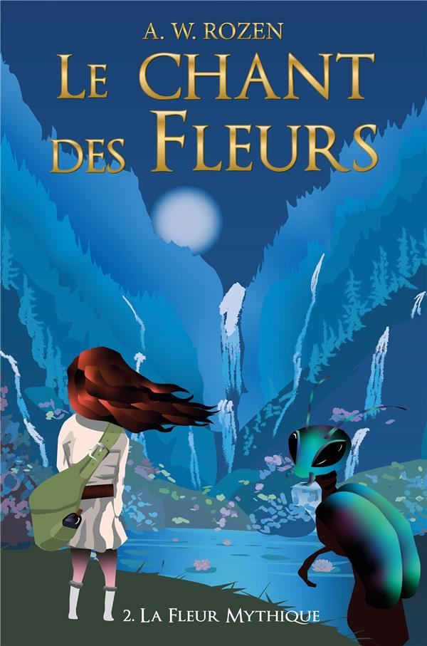 Rozen_A._W.-Le_Chant_des_fleurs_-_Tome_2._La_Fleur_mythique-9791026288466_0