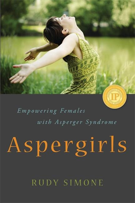 Rudy_Simone-Aspergirls_Empowering_Females_with_Asperger_Syndrome-9781849058261_0