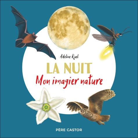 Ruel_Adeline-Mon_imagier_nature_-_la_nuit-9782080467850_0
